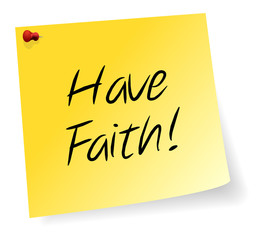 Yellow Sticky Note With Have Faith Message
