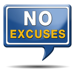 no excuses sign