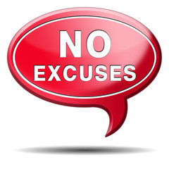 no excuses sign
