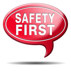 safety first
