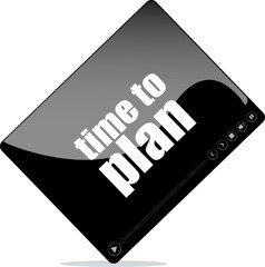 Video player for web with time to plan word