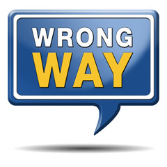 wrong way