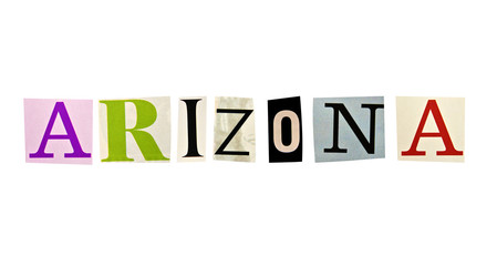 Arizona word formed with magazine letters on a white background