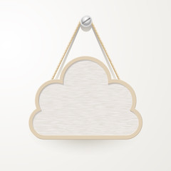 Wooden sign with rope hanging on a nail, cloud design for backgr