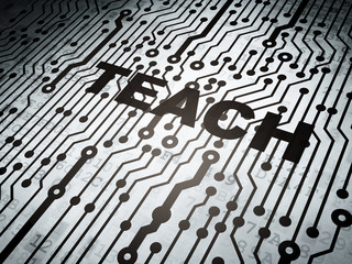 Fototapeta premium Education concept: circuit board with Teach