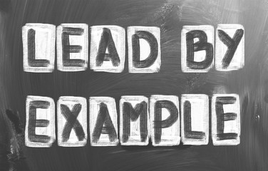 Lead By Example Concept