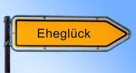 Strassenschild 6 - Ehegl&uuml;ck