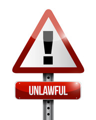 unlawful warning road sign illustration design