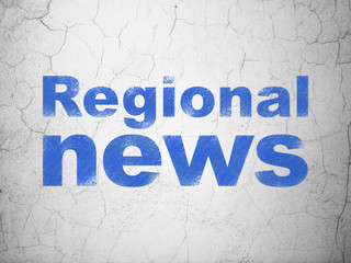 News concept: Regional News on wall background