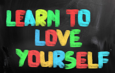 Learn To Love Yourself Concept