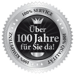 Über 100 Jahre für Sie da! 100% Qualität - Service - Kompetenz