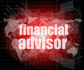 financial advisor word on digital screen, control interface