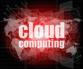 cloud computing word on touch screen, virtual technology