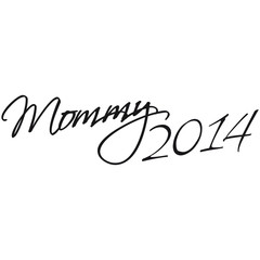 Fototapeta premium Mommy 2014