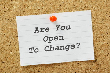 Are You Open to Change?