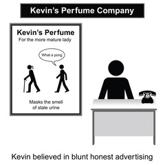 Kevin and his blunt advertising campaign