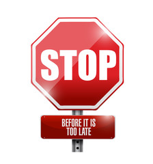 stop before it is too late road sign illustration