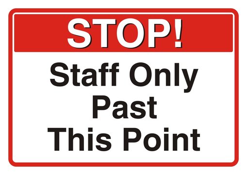Stop! Staff Only Past This Point