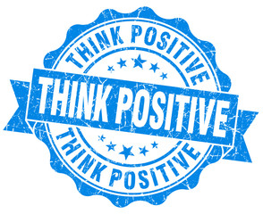 Think positive grunge blue vintage round isolated seal