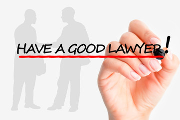 have a good lawyer concept