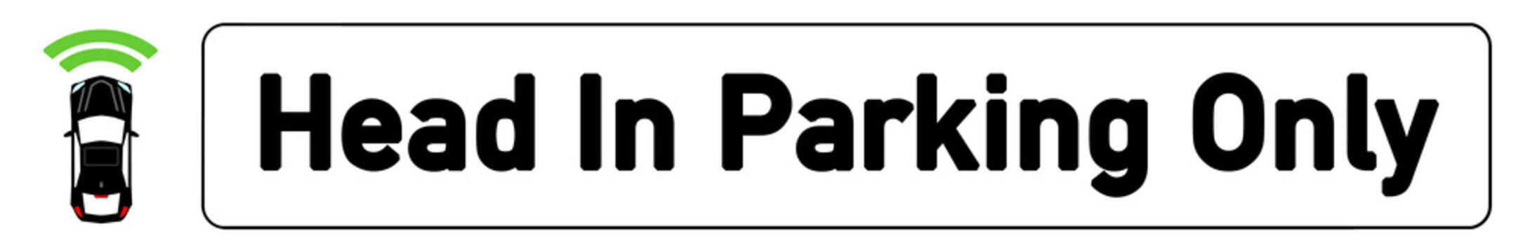 English Signs E287 - Head In Parking Only