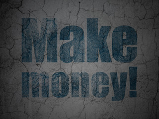 Business concept: Make Money! on grunge wall background