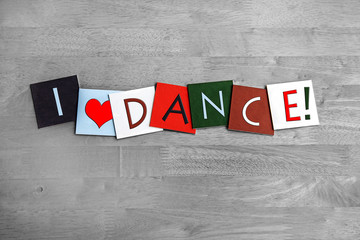I Love Dance, sign series for dancing, the arts and clubbing!