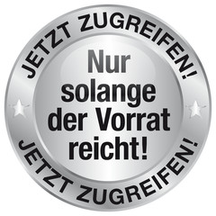 Nur solange der Vorrat reicht!