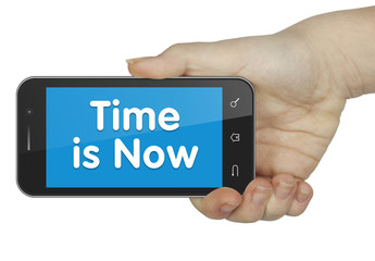 Time is now. phone