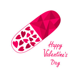 Medical pill with hearts inside. Happy Valentines Day card.