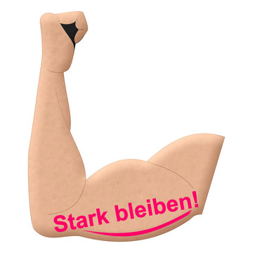 Stark bleiben!