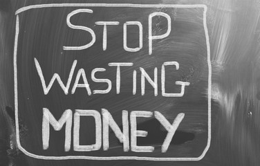 Fototapeta premium Stop Wasting Money Concept
