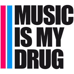 Music Is My Drug Design
