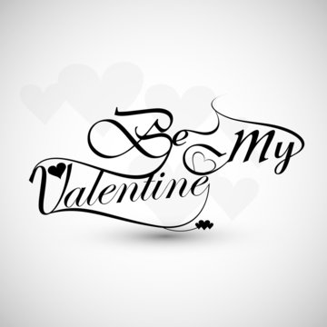 Beautiful text Be my Valentine's day card of lettering illustrat