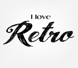 I love retro inscription