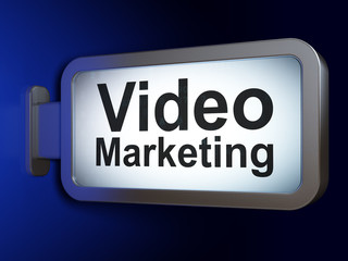 Business concept: Video Marketing on billboard background