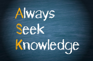ASK - Always Seek Knowledge