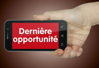 Dernière opportunité. Mobile