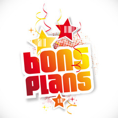 Bons plans !