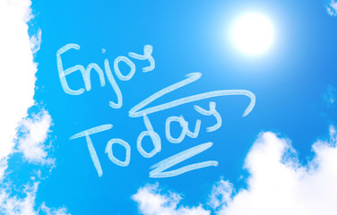 Enjoy Today Concept