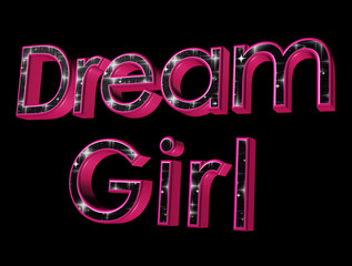 Dream Girl, in deep pink and starry night 3D text