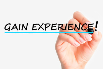 Gain experience