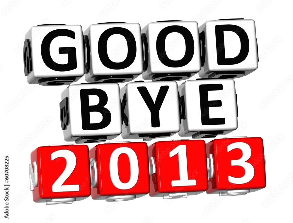 Poster 3d good bye 2013 button click here block text