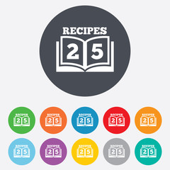 Cookbook sign icon. 25 Recipes book symbol.