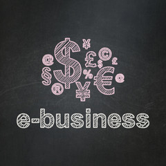 Business concept: Finance Symbol and E-business on chalkboard