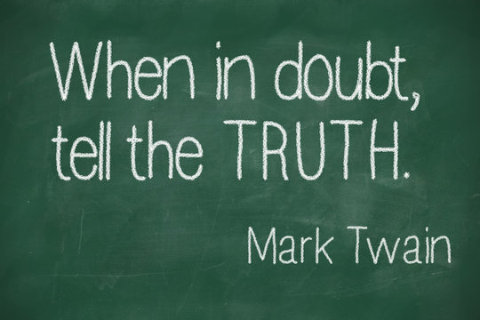 When In Doubt, Tell The Truth