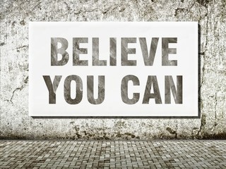 Believe you can, words on wall