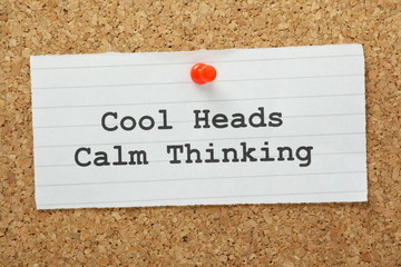 Cool Heads, Calm Thinking