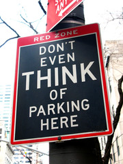 Funny No Parking sign: Don't even think of parking here. 5th Ave