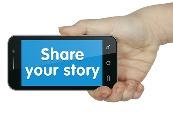 Share your story. Phone